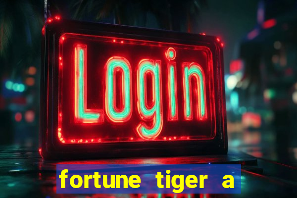 fortune tiger a partir de 1 real